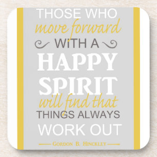 inspirational gordon b hinckley lds quote coaster