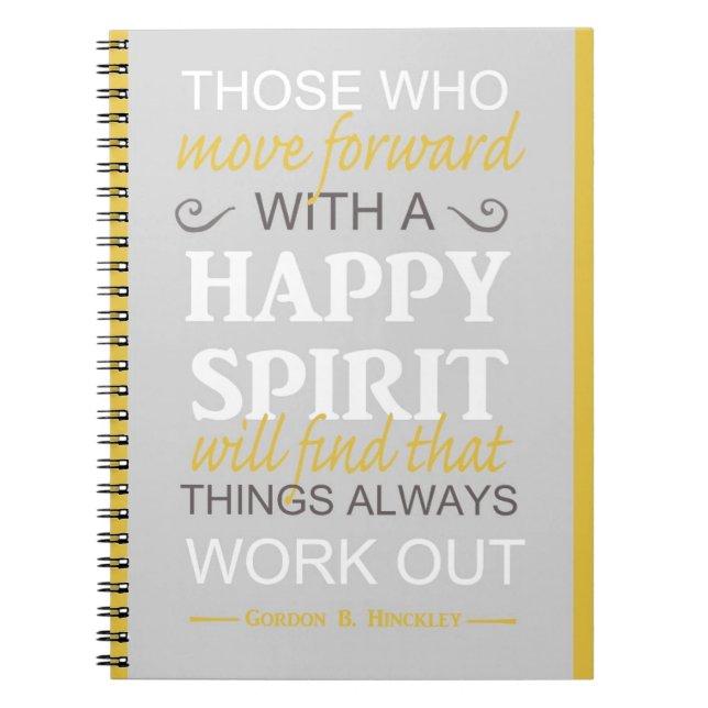 inspirational gordon b hinckley lds quote notebook (Front)
