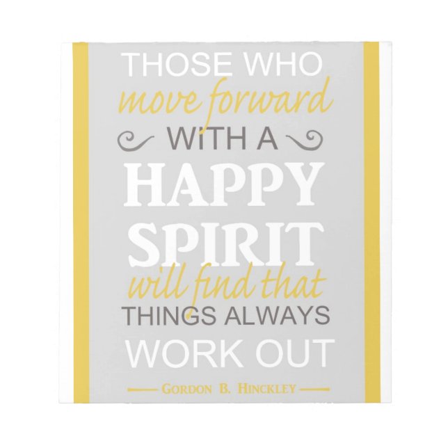 inspirational gordon b hinckley lds quote notepad (Front)