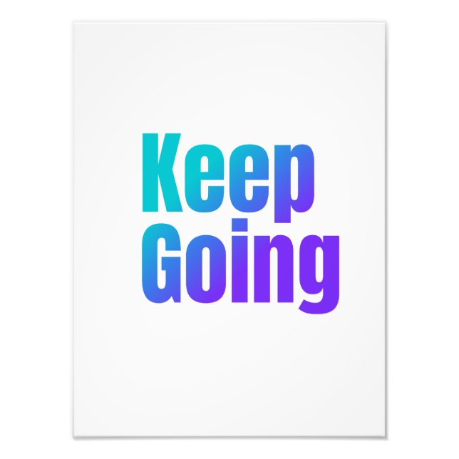 Inspirational Gradient Colourful Text Keep Going Photo Print (Front)