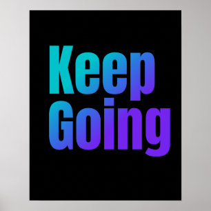 Inspirational Gradient Colourful Text Keep Going Poster