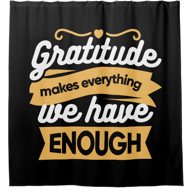 Inspirational Gratitude Typography Quotes Shower Curtain (Front)