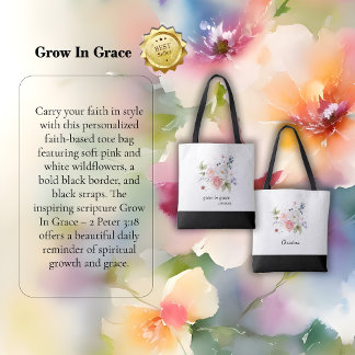 Inspirational Grow In Grace” – 2 Peter 3:18 Tote Bag