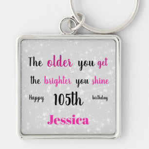 Inspirational Happy 105th Birthday Key Ring