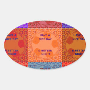 Inspirational Have a Nice Day Chequered Pop Text  Oval Sticker