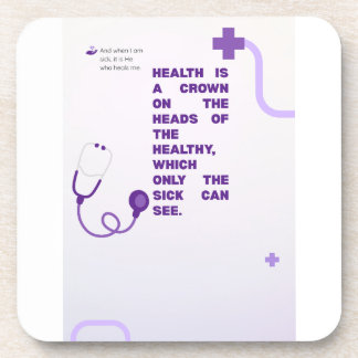 Inspirational Health Is A Crown Medical Quote Wall Coaster
