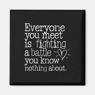 Inspirational Heart Quote Hidden Battles Magnet