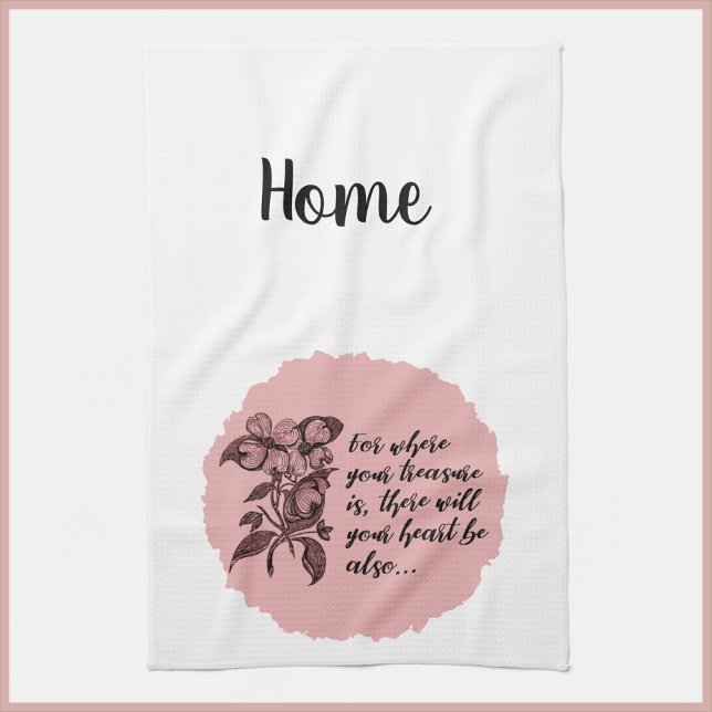 Inspirational HOME Quote  Tea Towel (Creator Uploaded)