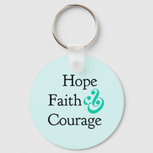Inspirational- Hope, Faith &  Courage Keychain