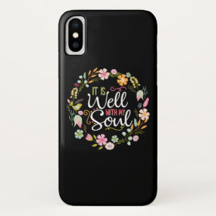 Inspirational, it is well with my soul iPhone x case