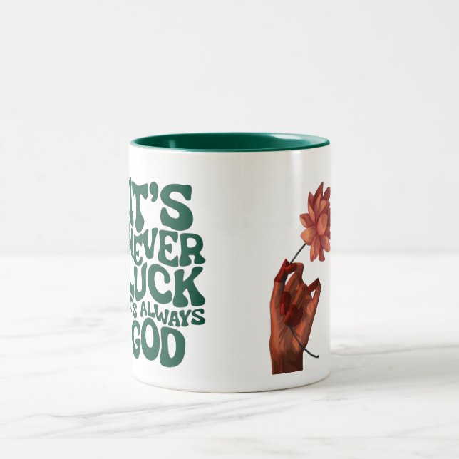 Inspirational "It's Never Luck It's Always God" Ch Two-Tone Coffee Mug (Center)