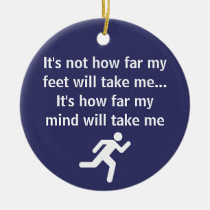 Inspirational - It's not how far my feet will run Ceramic Tree Decoration