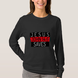 Inspirational Jesus Saves Bro Salvation Quote Chri T-Shirt