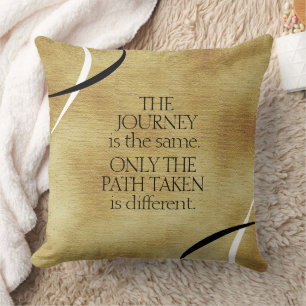 Inspirational Journeys and Paths Quote Cushion
