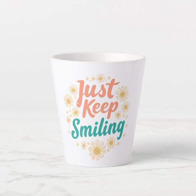 Inspirational "Just Keep Smiling" Floral Latte Mug (Front)