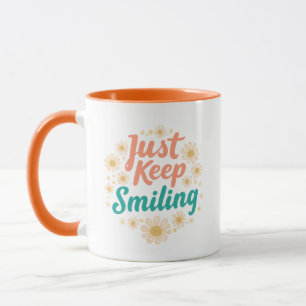 Inspirational "Just Keep Smiling" Floral Mug