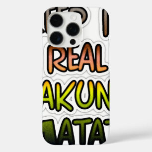 Inspirational "Keep It Real Hakuna Matata" Art iPhone 16 Pro Case
