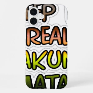 Inspirational "Keep It Real Hakuna Matata" Art iPhone Case
