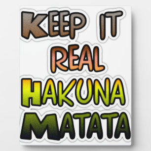 Inspirational "Keep It Real Hakuna Matata" Art Plaque