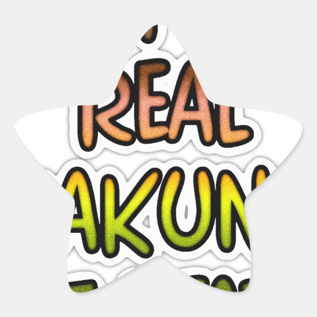 Inspirational "Keep It Real Hakuna Matata" Art Star Sticker (Front)