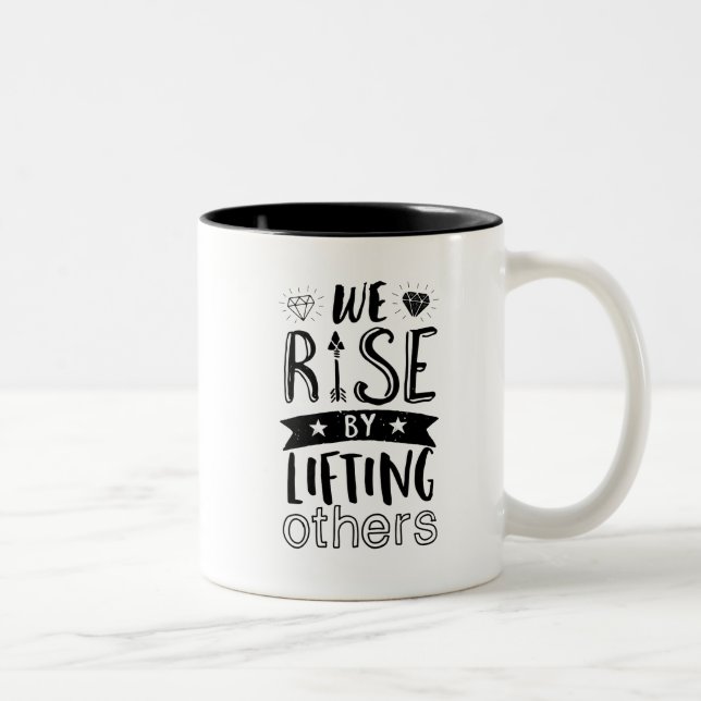 Inspirational Kind Quote We Rise By Lifting Others Two-Tone Coffee Mug (Right)