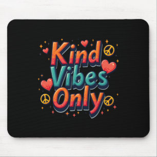 Inspirational Kindness Quote kind Vibes Only' Stic Mouse Pad