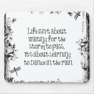 Inspirational Learning to dance in the Rain Quote Mouse Pad