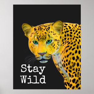 Inspirational Leopard Stay Wild Black Poster