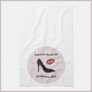 Inspirational Let Women Lead Kitchen Towel