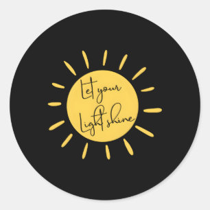 Inspirational Let Your Light Shine Quote Motivatio Classic Round Sticker