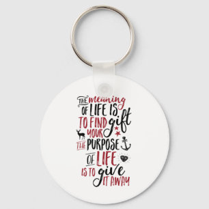 Inspirational Life Quote for Motivation Key Ring