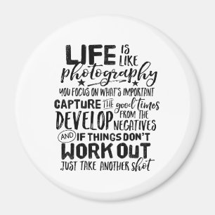Inspirational Life Quote Photography Photographer Magnet