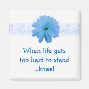 Inspirational Life Quote with Flower Magnet