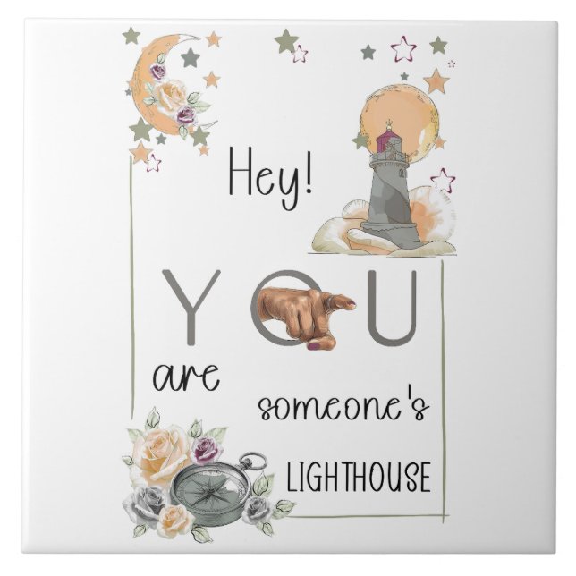 Inspirational Lighthouse Gift Positive Reminder Ceramic Tile (Front)