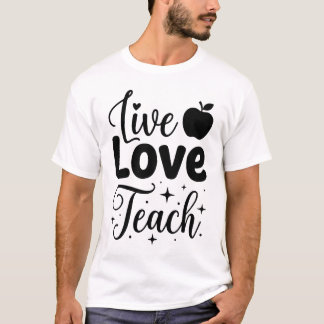 Inspirational Live Love Teach Apple Typography Tea T-Shirt