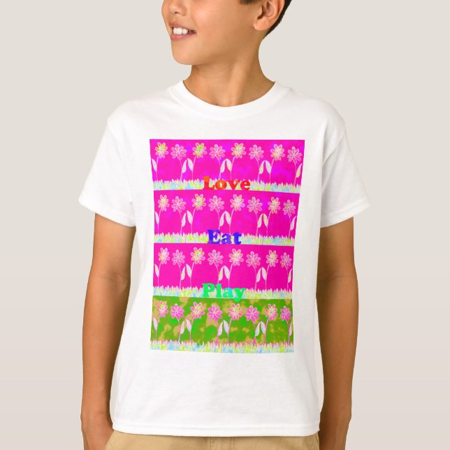 Inspirational Love Eat Play Flower Design T-Shirt (Front)