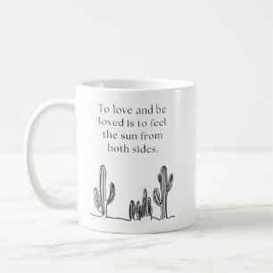 Inspirational Love Quote Mug – To Love and Be Love