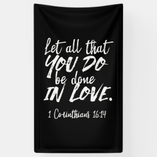 Inspirational Love Scripture - 1 Corinthians 16:14 Banner