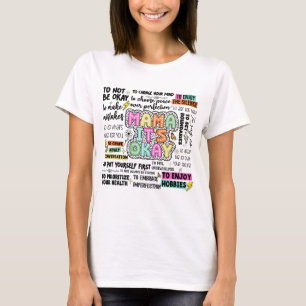 Inspirational Mama It's Okay T-Shirt