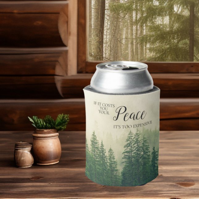 Inspirational Misty Foggy Mountains Forest Peace Can Cooler (Inspirational "If it costs you your peace it's too expensive" can cooler)