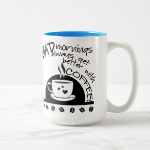Inspirational Mornings Better With Coffee Black Two-Tone Coffee Mug