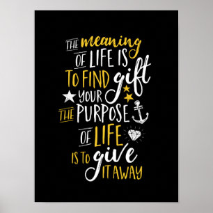 Inspirational Motivation Quote The Meaning Of Life Poster