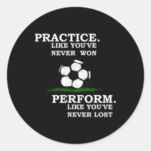 Inspirational Motivation Soccer Quote Training Classic Round Sticker