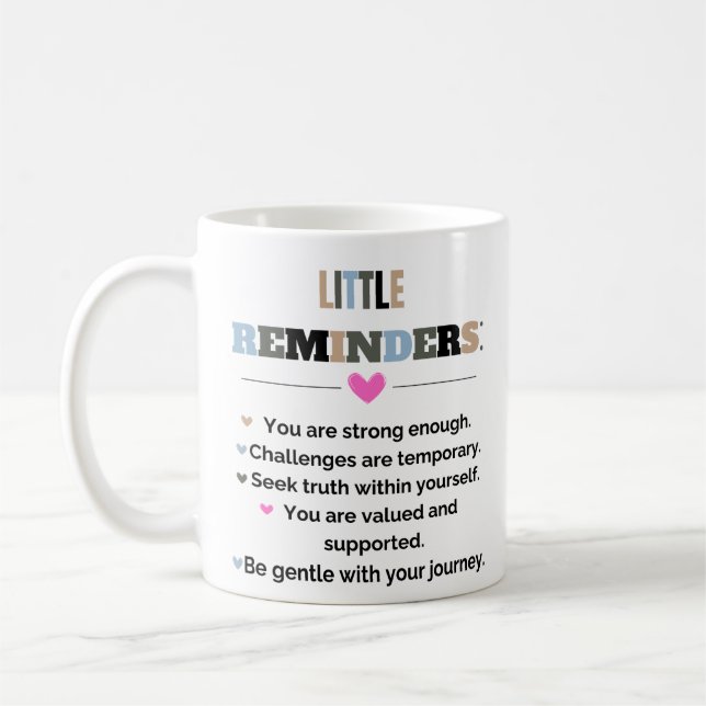 Inspirational Motivational Gifts Little Reminders Coffee Mug (Left)