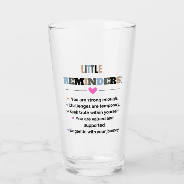 Inspirational Motivational Gifts Little Reminders Glass (Front)