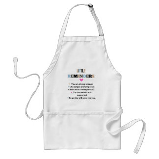 Inspirational Motivational Gifts Little Reminders Standard Apron