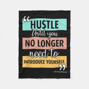 Inspirational Motivational Hustle Quote Graphic Fleece Blanket