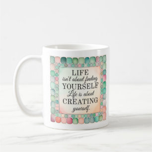 Inspirational Mug Creating Yourself