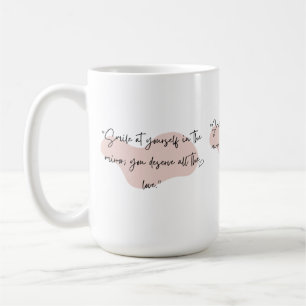 "Inspirational Mug for Self-Love and Positivity"