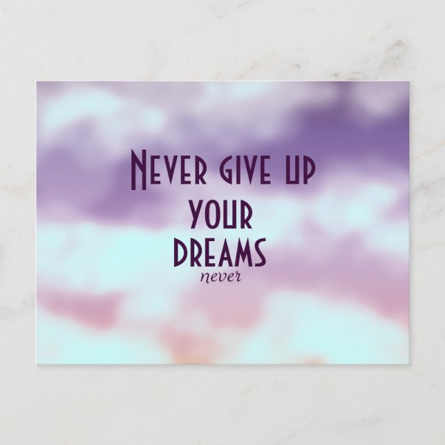 Inspirational Never Give up your Dreams Postcard (Front)